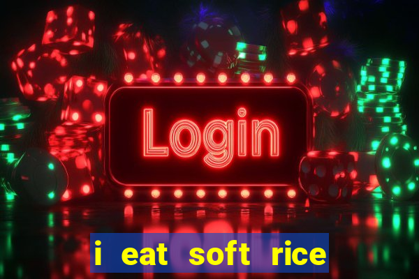i eat soft rice in another world manga pt br